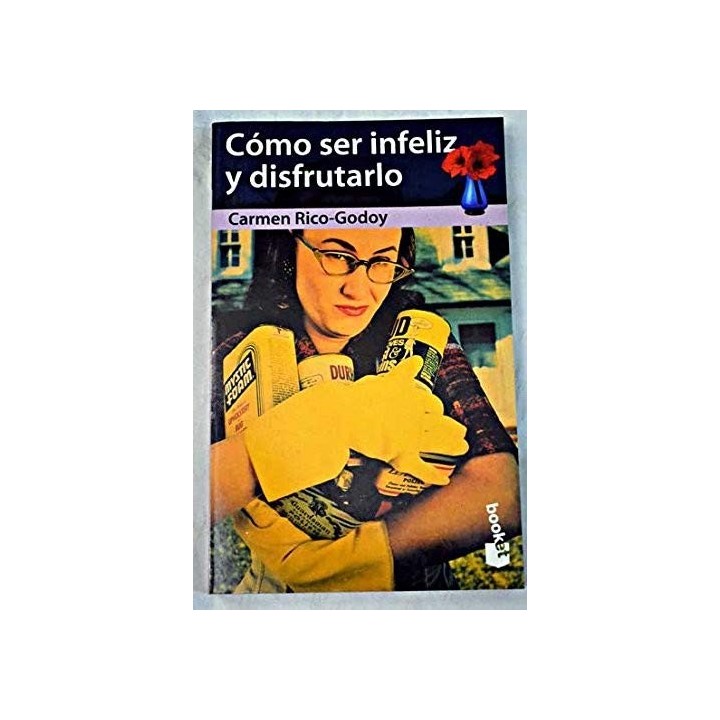 Cómo Ser Infeliz Y Disfrutarlo